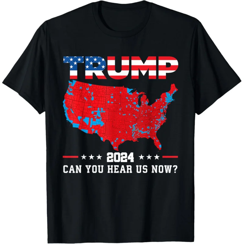 

Trump 2024 Can You Hear Us Now Map of 2024 Election Results T-Shirt Loose unisex style