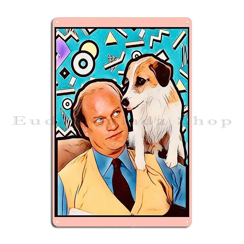 Frasier And Eddie Metal Sign Designing Decoration Decoration Wall Mural Create Tin Sign Poster