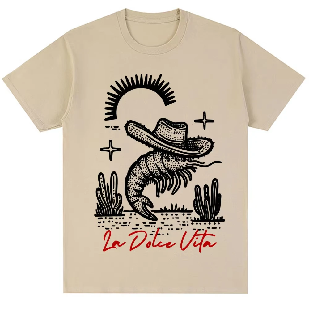 Funny Cowboy Shrimp La Dolce Vita Meme T Shirt Men Women 90s Vintage Fashion T-shirt Summer Oversized Cotton Casual Short Sleeve