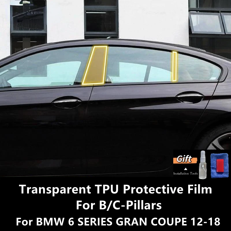 

For BMW 6 SERIES GRAN COUPE 12-18 F06 B/C-Pillars Transparent TPU Protective Film Anti-scratch Repair Film Accessories Refit