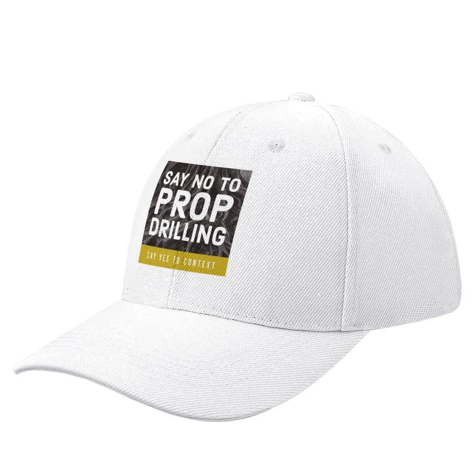 Say No to Prop Drilling | Say Yes to Context! Baseball Cap fishing hat Rugby Anime foam party Hat Baseball For Men Women's