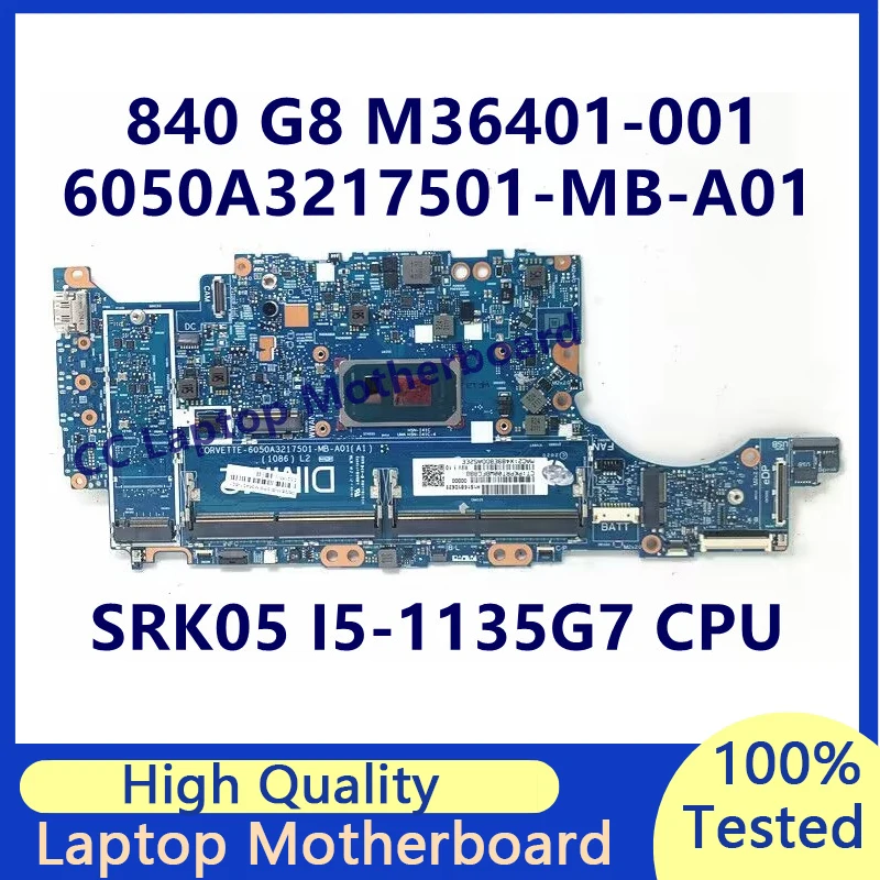 

M36401-001 M36401-501 M36401-601 For HP 840 G8 Laptop Motherboard With SRK05 I5-1135G7 CPU 6050A3217501-MB-A01(A1) 100%Tested OK