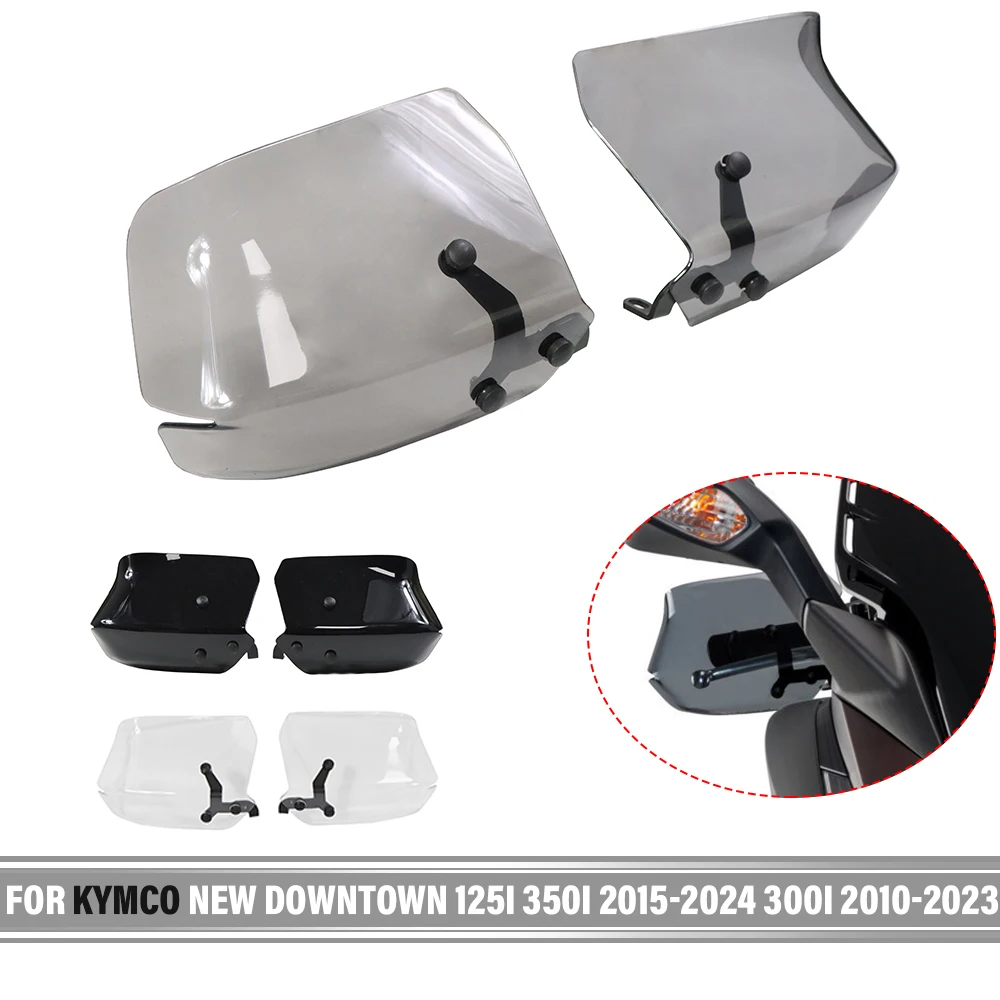 

For KYMCO NEW DOWNTOWN 125I 350I 2015-2024 2023 300i ABS 2010-2023 Motorcycle Handguards Shield Hand Guard Protector Windshield