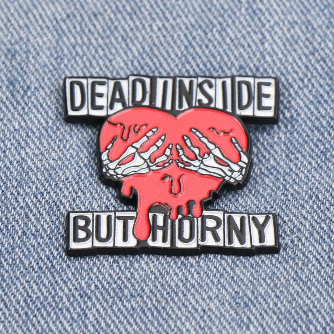 Dead Inside But Horny Gothic Humor Enamel Pin - Edgy Skeleton Hands Heart Brooch