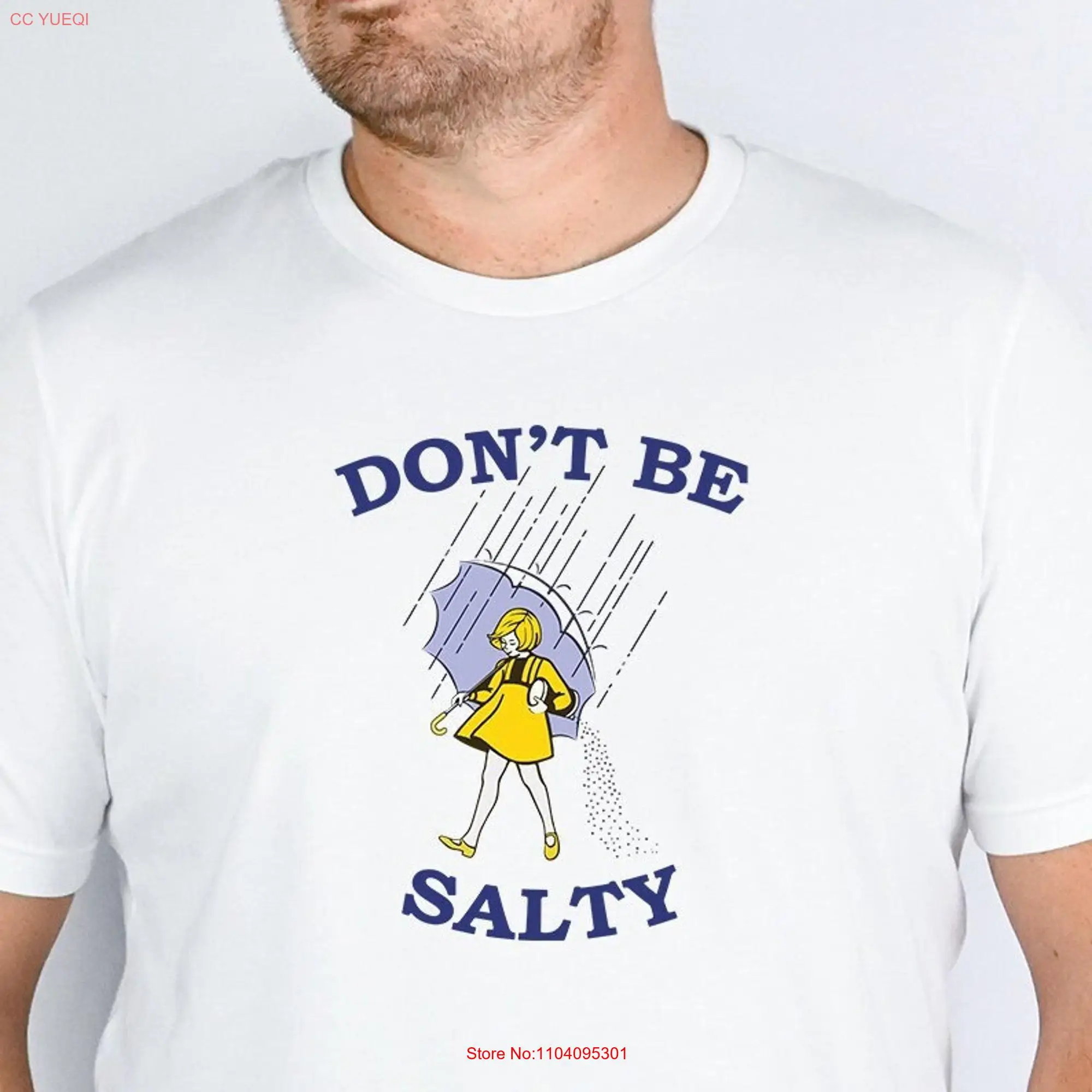 Don't Be Salty T Shirt Funny for Women Her A SweaT Sarcastic Morton Salt long or short sleeves