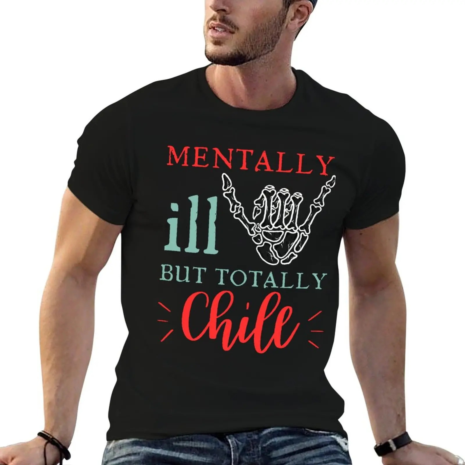 mentally ill but totally chill T-Shirt Casual Loose Short Sleeve Tee for Men