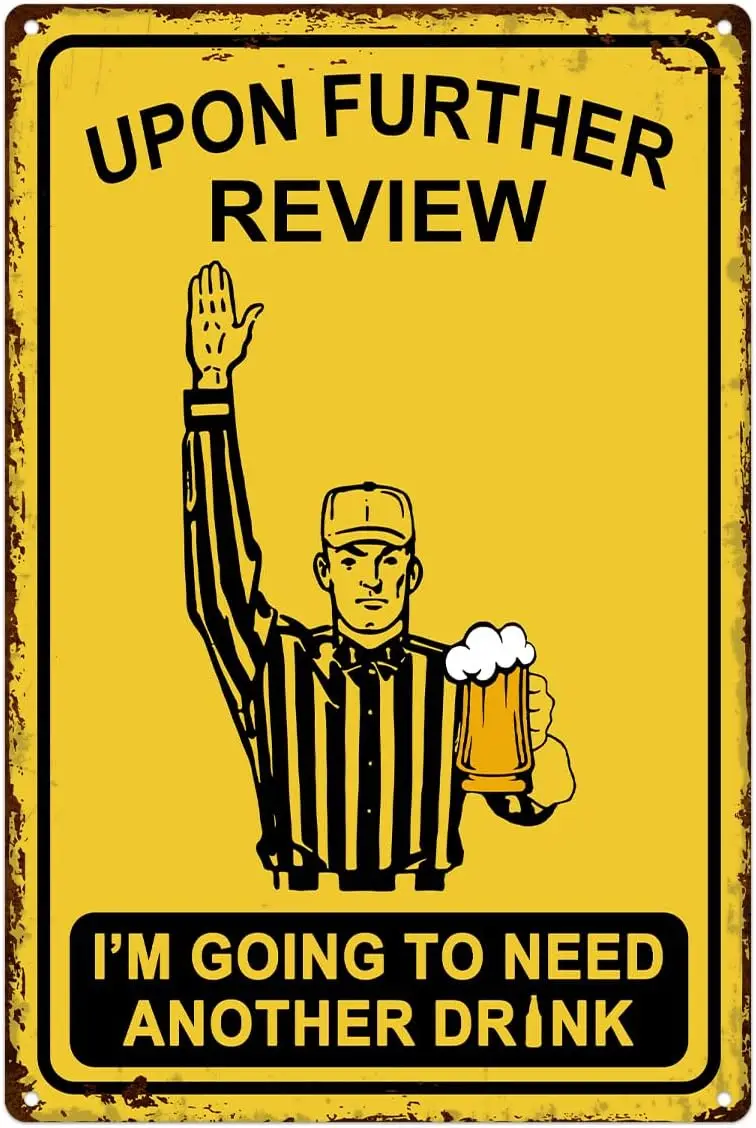 Bar Accessories for Home Man Cave 8X12 Inch - Football Decor Vintage Bar Sign - Upon Further Review I'm Going To Need Anoth sign