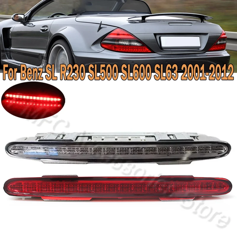 

For Mercedes Benz SL R230 SL500 SL600 SL63 2001-2011 2012 LED Car Rear Third Brake Light High Mount 3RD Stop Lamp A2308200056
