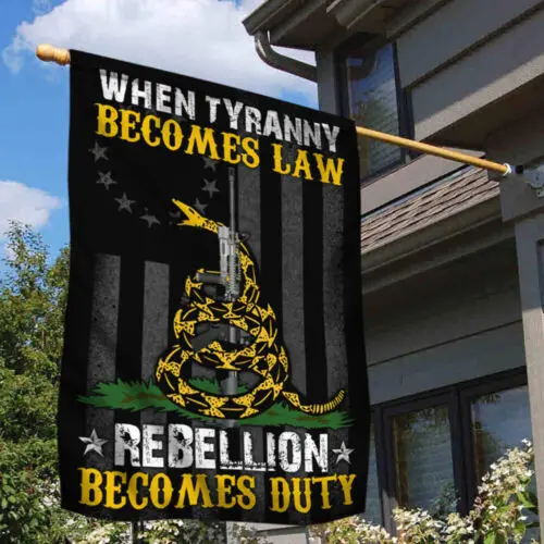 Gadsden Flag When Tyranny Becomes Law, Rebellion Becomes Duty Garden Flag