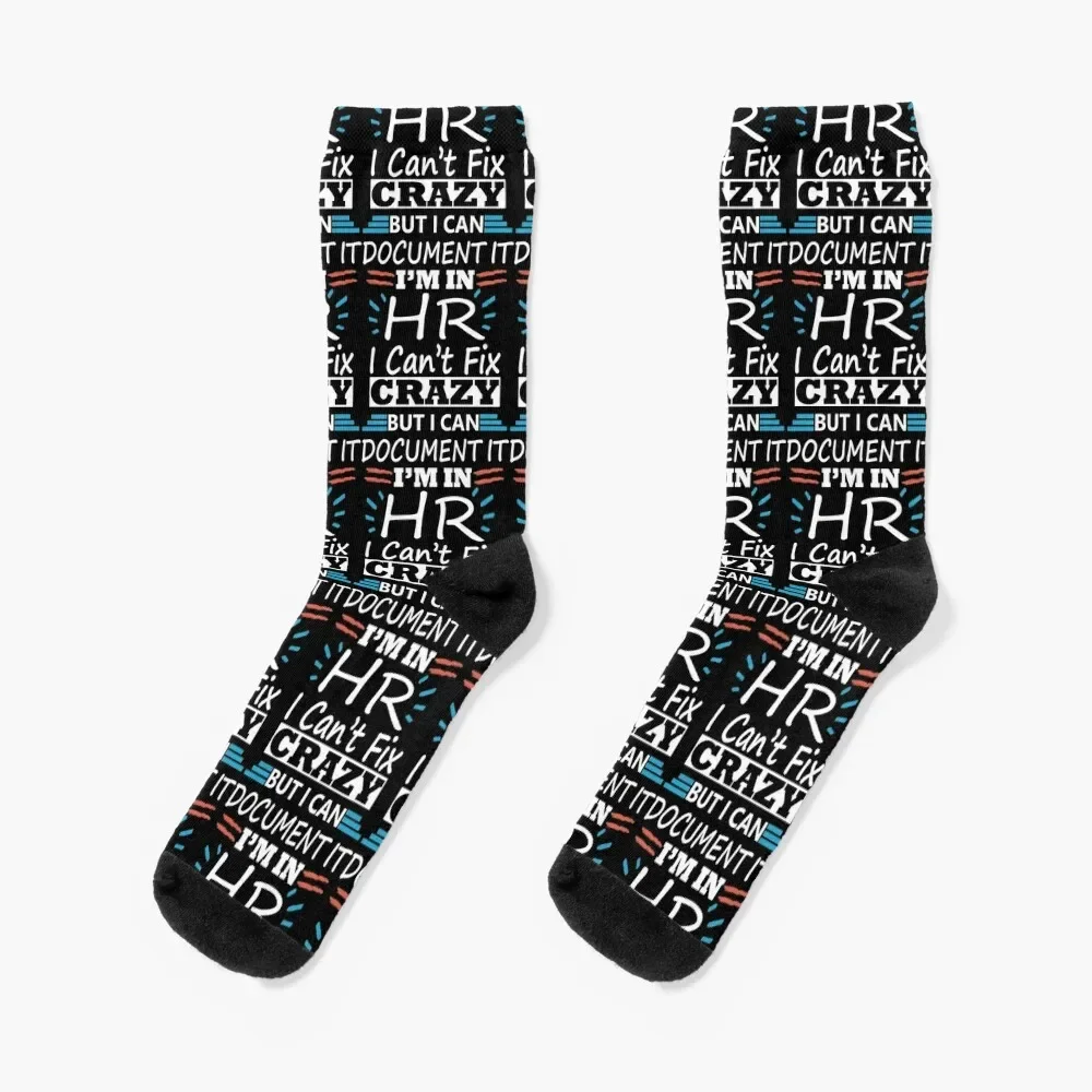 

I'm In HR. I Can't Fix Crazy But I Can Document It Socks man snow Designer Man Socks Women's