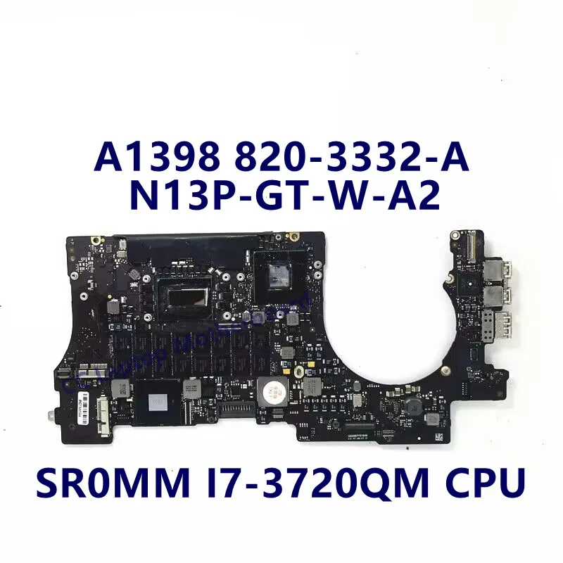 820-3332-A 2.6GHZ Mainboard For Apple A1398 Laptop Motherboard With SR0MM I7-3720QM CPU 16GB SLJ8C N13P-GT-W-A2 100%Working Well