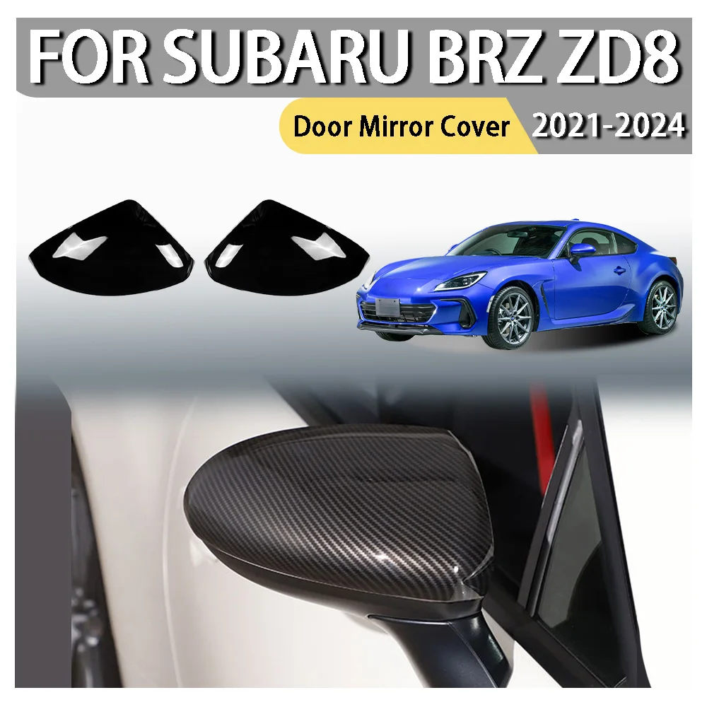 

Door Mirror Cover For Subaru BRZ ZD8 2021 2022 2023 2024 Car Decoration Car Upgrade Cars Accessories Car Styling ABS Plastic