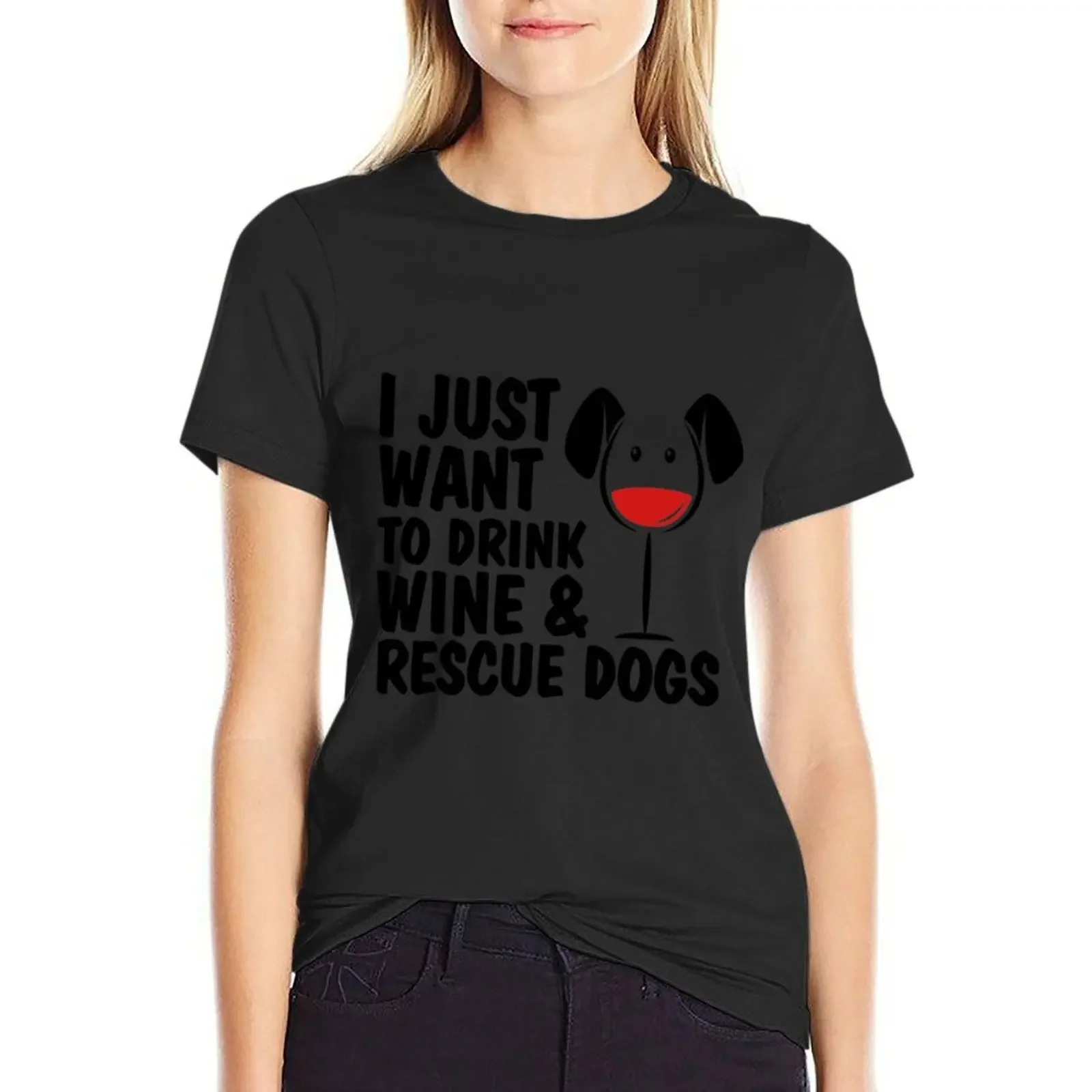 

I Just Want To Drink Wine And Rescue Dogs T-Shirt Female clothing anime clothes plus size tops graphic t-shirts for Women