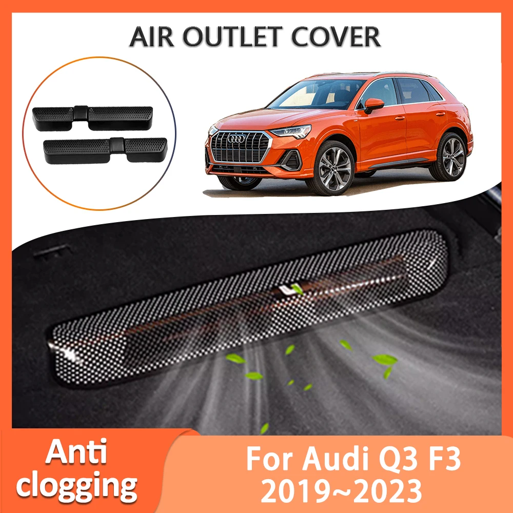 Air Outlet Cover Under Seat For Audi Q3 F3 2019 2020 2021 2022 2023 Conditioner Vent Protection Anti-clogging Auto Accessories