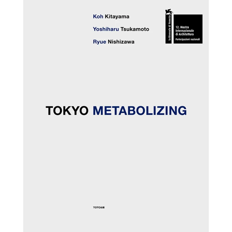 

TOKYO METABOLIZING Ryue Nishizawa TOTO Publishing 9784887063129 Book