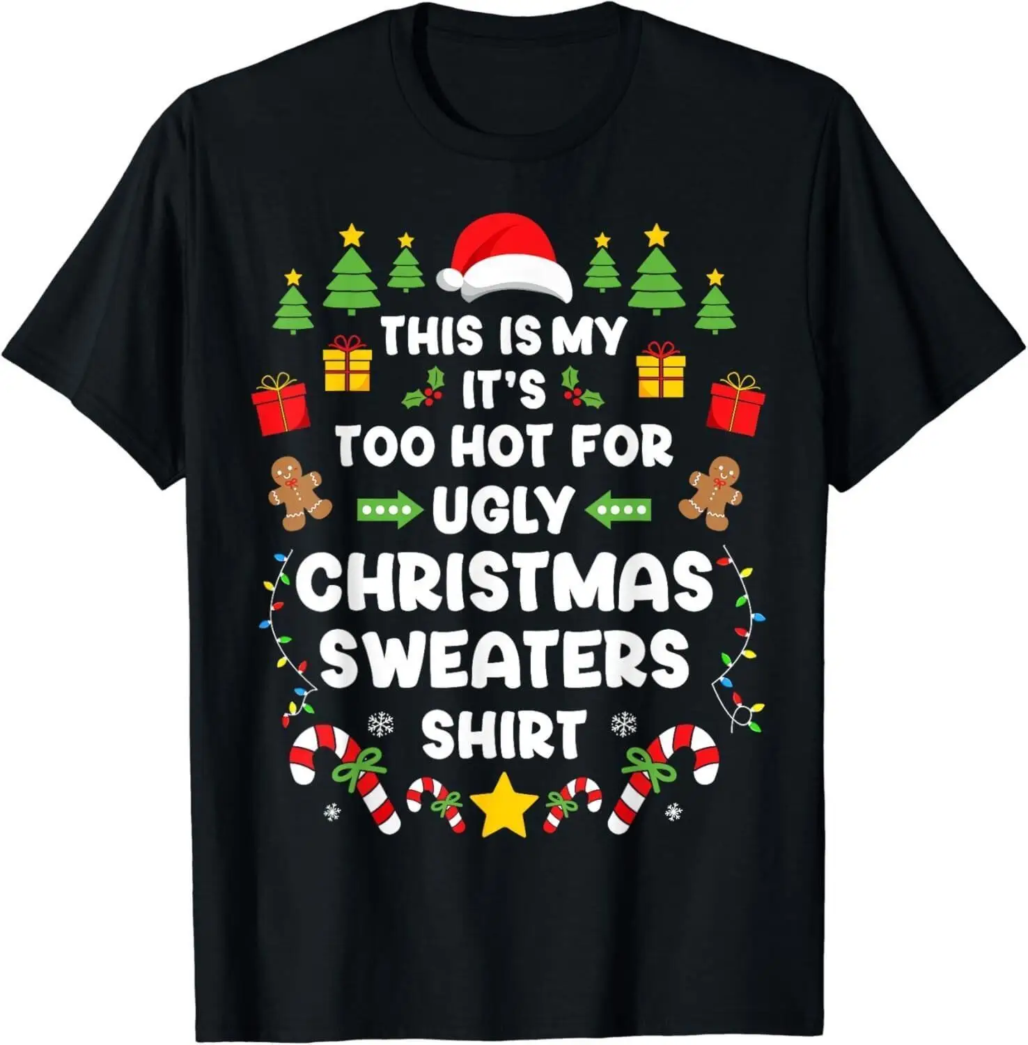 Funny it_s too hot ugly christmas in july sweaters xmas Gift Unisex T-Shirt