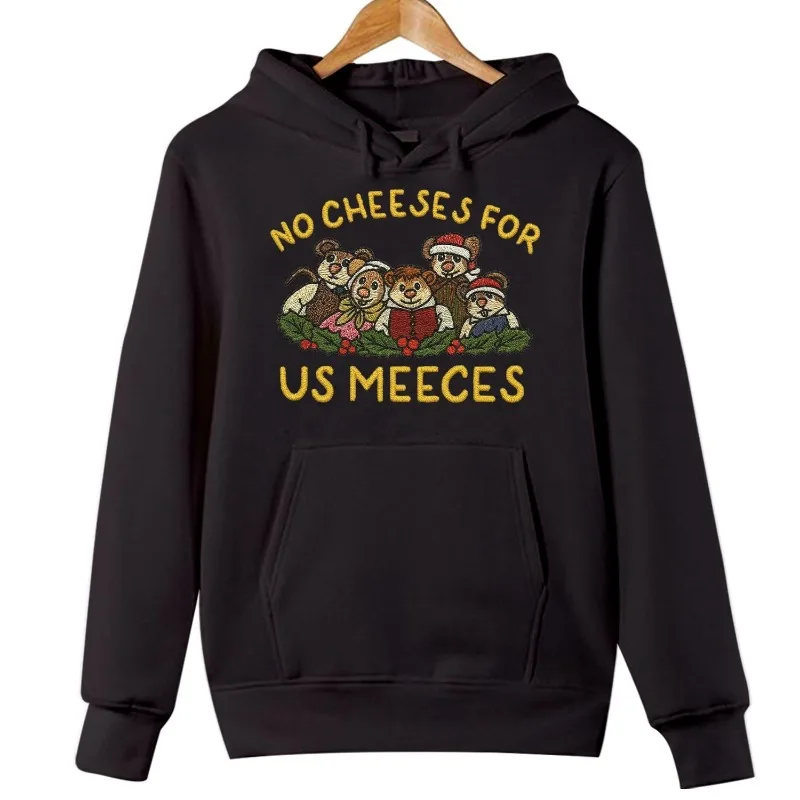 Geen kazen voor ons Meeces Grappig kerstfilmshirt Kerstsweater Hoodie Casual comfortabele herfst- en winterthermische hoody