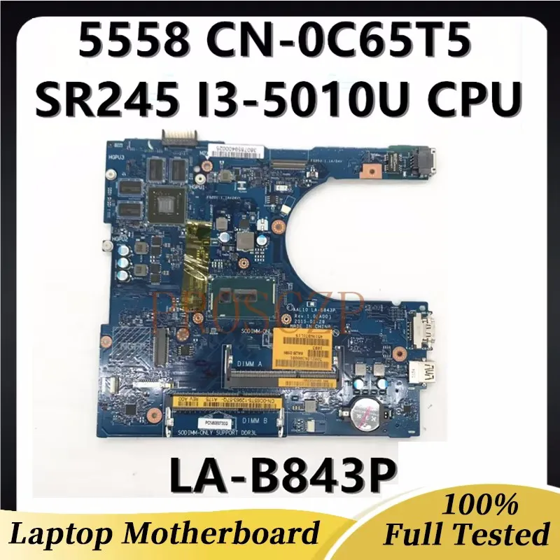 

CN-0C65T5 C65T5 0C65T5 Mainboard For DELL 17 5558 5758 5458 Laptop Motherboard AAL10 LA-B843P With SR245 I3-5010U 100% Tested OK