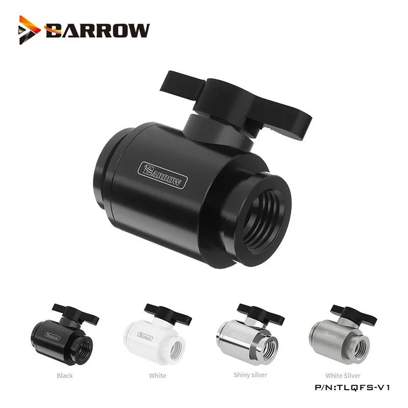 

Barrow Black Aluminum Alloy Water Valve For Custom Liquid Cooling, G1/4" Sealing Up Water Stop Fittings,Universal Use,TLQFS-V1