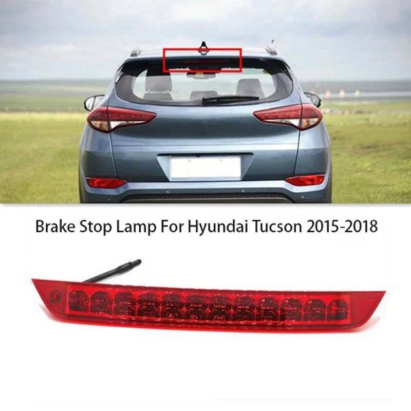 Car Rear 3Rd Third Brake Light High Mount Stop Lamp Rear Additional Brake Light For Hyundai Tucson 2015-2018 92700D3000 Parts