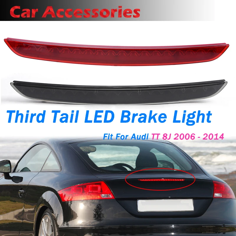 

Rhyming LED High Level Stop Signal Lamp Third Tail Brake Light Assembly Fit For Audi TT 8J 2006-2014 Car Accessories 8J0945097