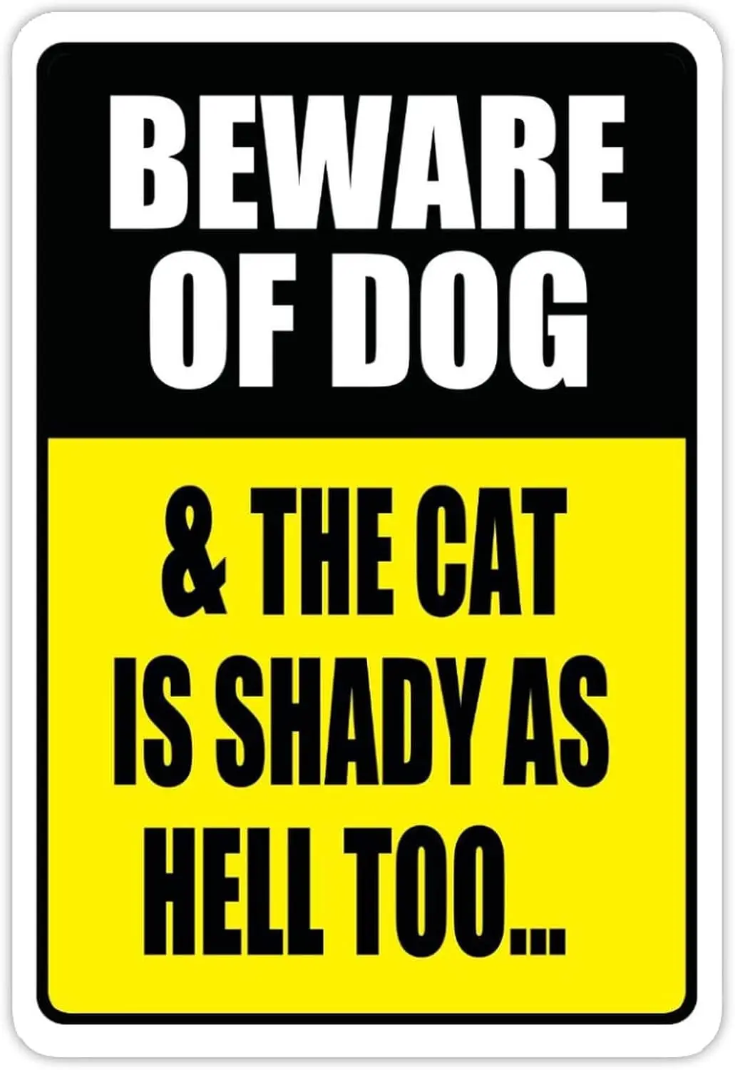 Funny Tin Metal Sign Beware Dog & CAT is Shady AS Hell Too Aluminum Metal Sign Aluminum Sign 12x18 inch Home Wall Art Decor