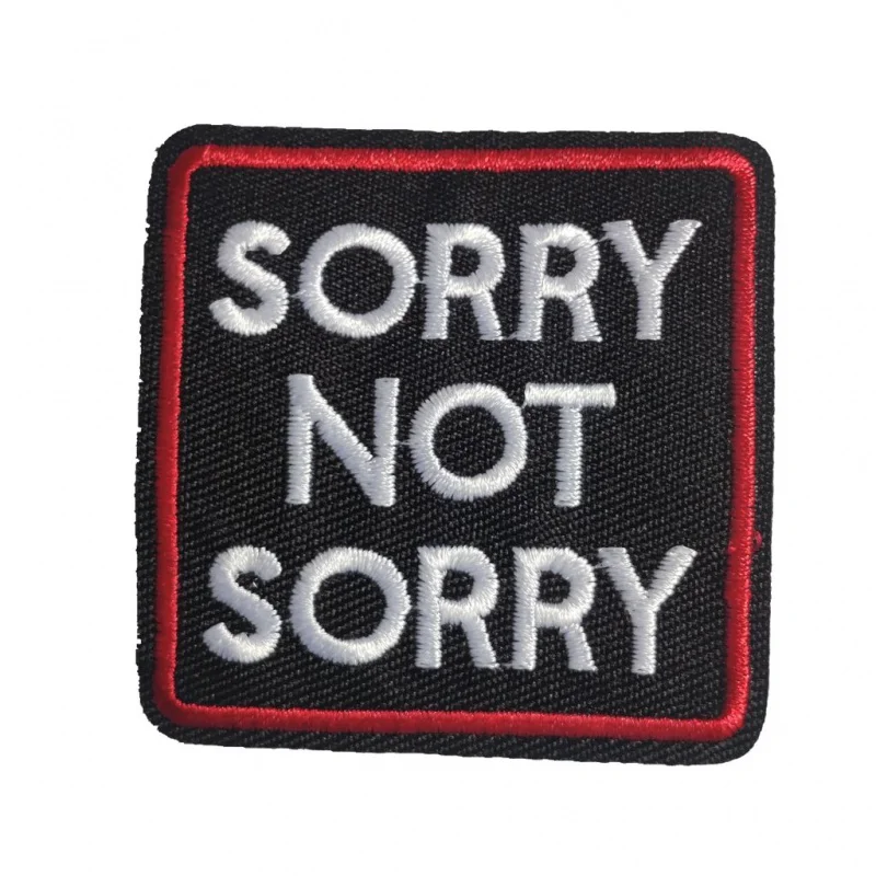 

6CM SQUARE SORRY NOT SORRY Embroidered Patches for Clothes Bags Shoes Iron on Embroidery Appliques DIY Letters Stickers Patches