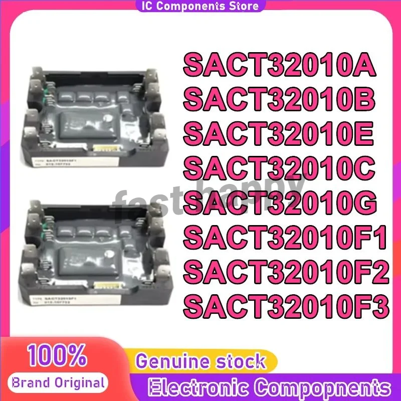 

SACT32010B SACT32010C SACT32010F1 SACT32010F2 SACT32010F3 SACT32010A SACT32010G SACT32010E MODULE in stock