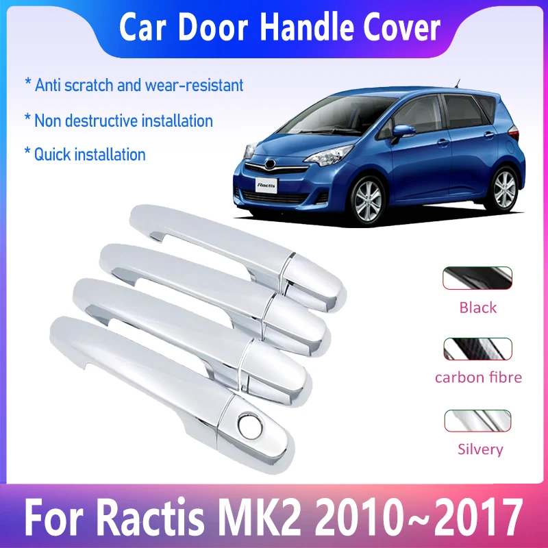 

Хромированная накладка на дверную ручку для Toyota Ractis MK2 XP120 2010 ~ 2017 Space Verso-S Subaru Trezia, внешние ручки, аксессуары для автомобиля