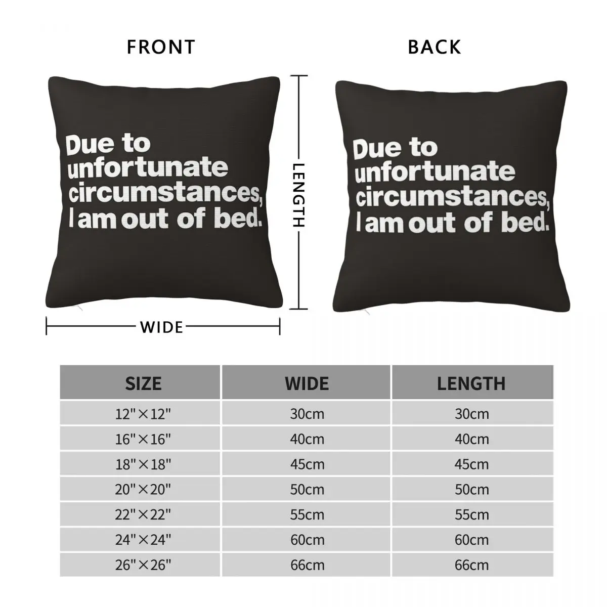 Due To Unfortunate Circumstances,I Am Out Of Bed. Square Pillowcase Pillow Cover Cushion Comfort Throw Pillow for Home Bedroom