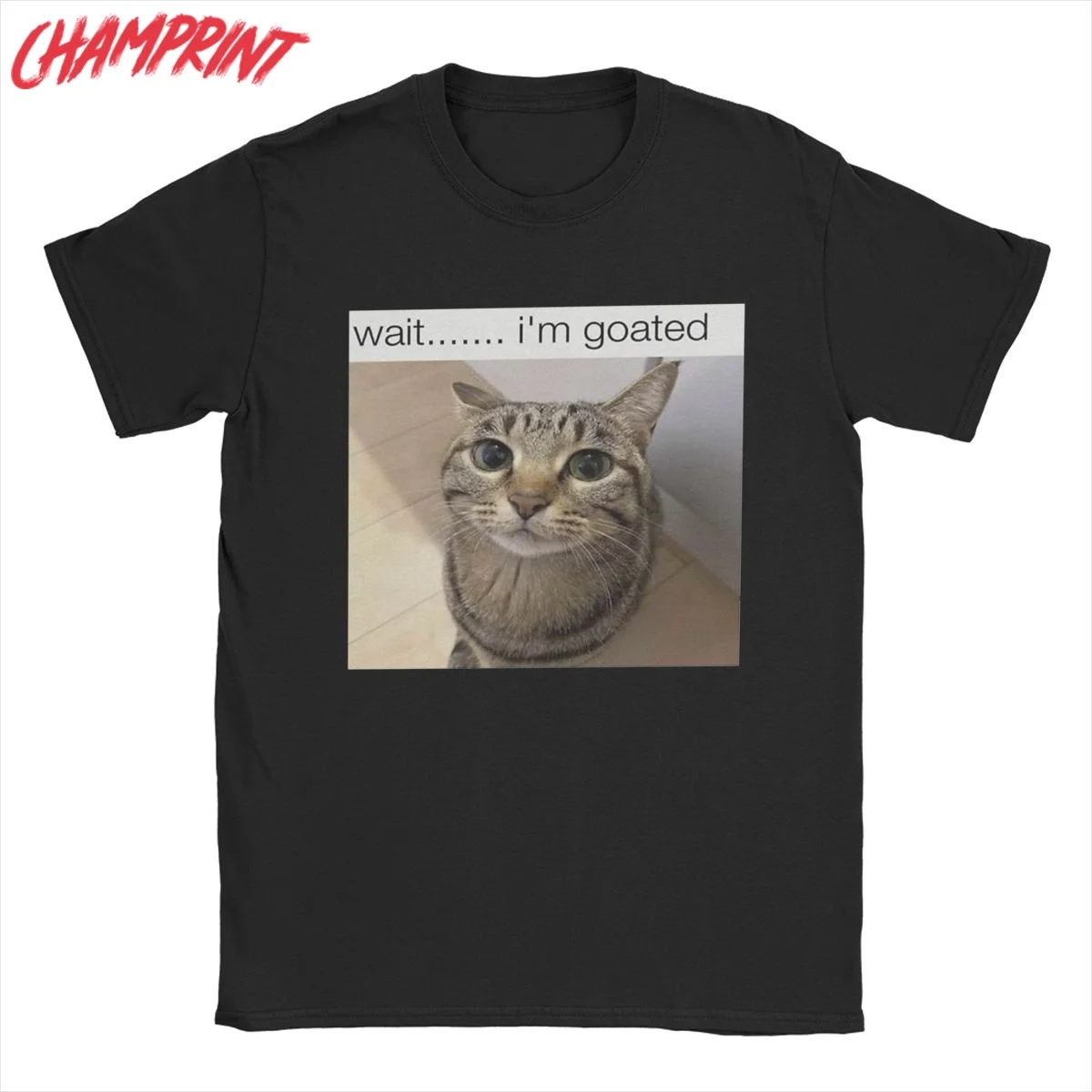 Wait I'm Goated Cat Meme T-Shirt for Men Humorous Pure Cotton Tee Shirt Crewneck Short Sleeve T Shirts Summer Clothing