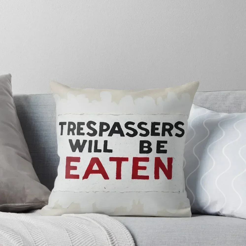 Trespassers Will Be Eaten Throw Pillow Decorative pillow case Sofa Cushions Cover Custom Cushion pillow