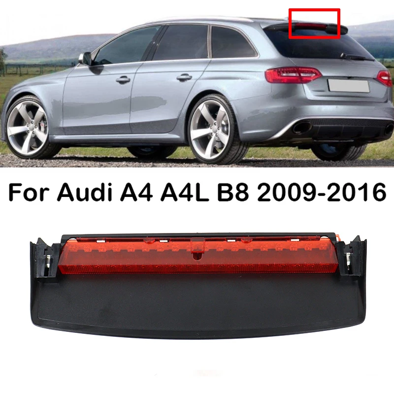 

Car Rear Third Brake Light High Mount Stop Lamp High Level Stop Lights For Audi A4 A4L B8 2009 2010 2011 2012-2016 8K5945097