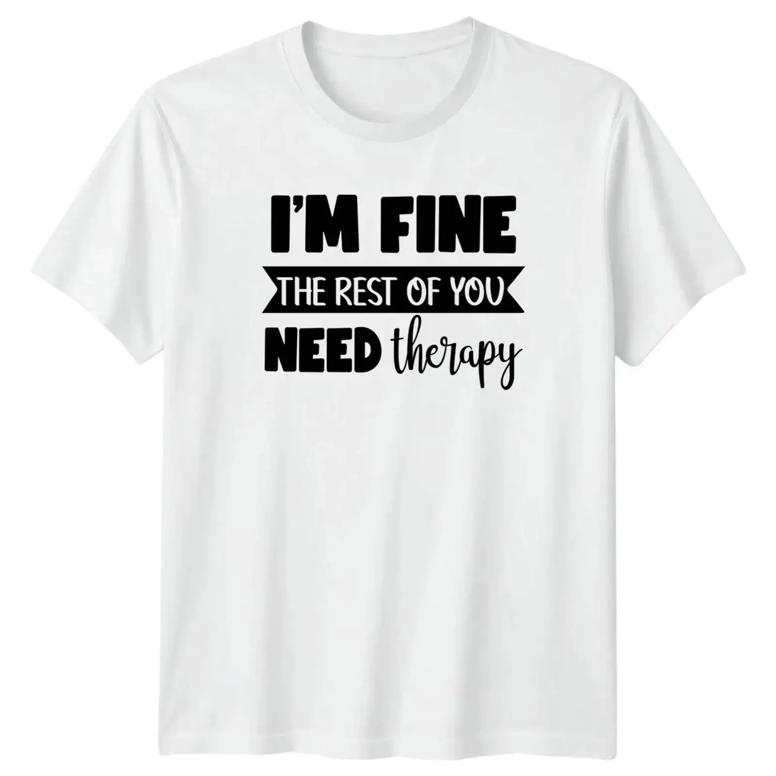 Im Fine The Rest Of You T Shirt Therapie Humor Sarkasmus Zitat Geburtstag Geschenk vintage Washed designer clothes Slightly