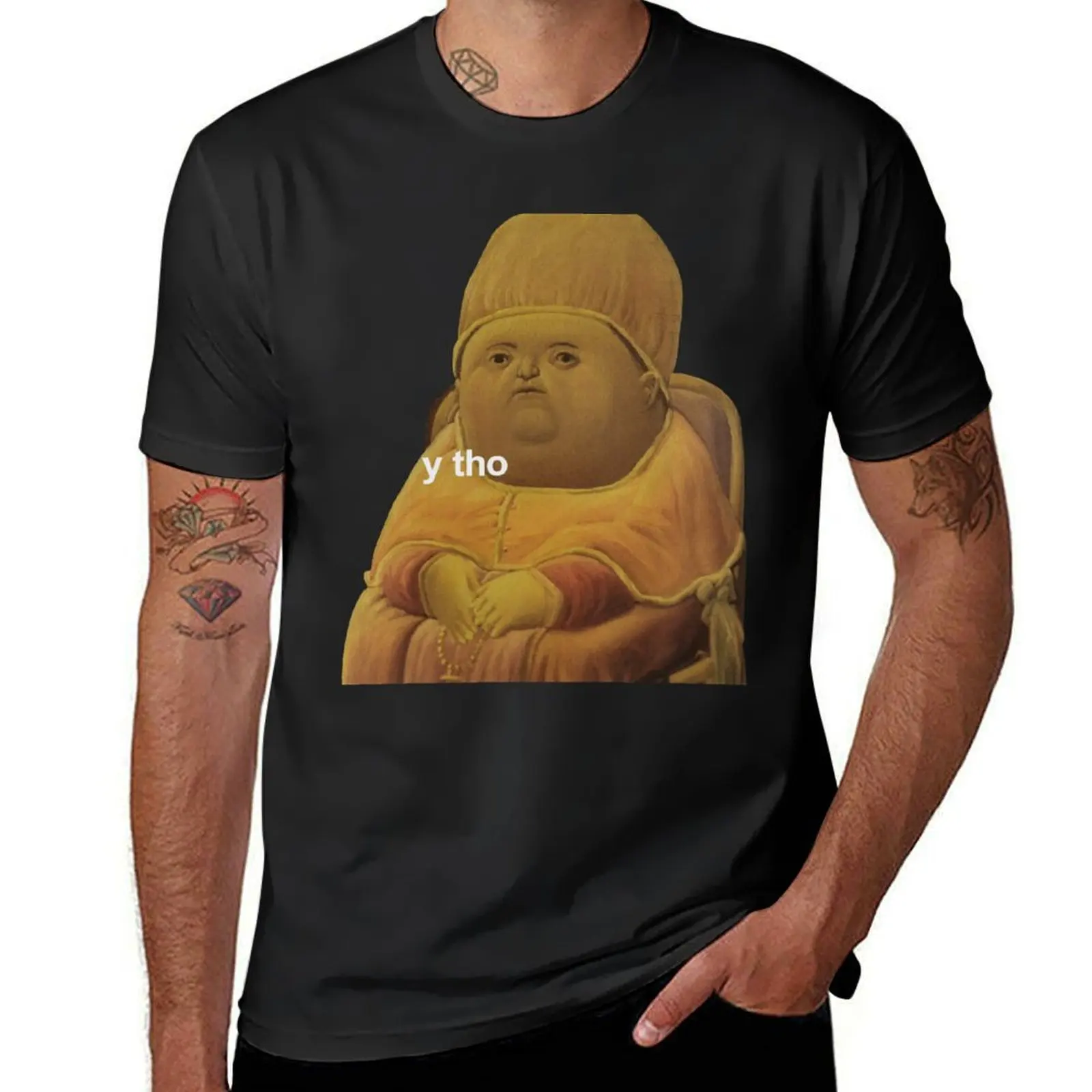 y tho memes medieval pope baby parody painting HD HIGH QUALITY ONLINE STORE T-Shirt funnys boys whites Blouse T-shirt men