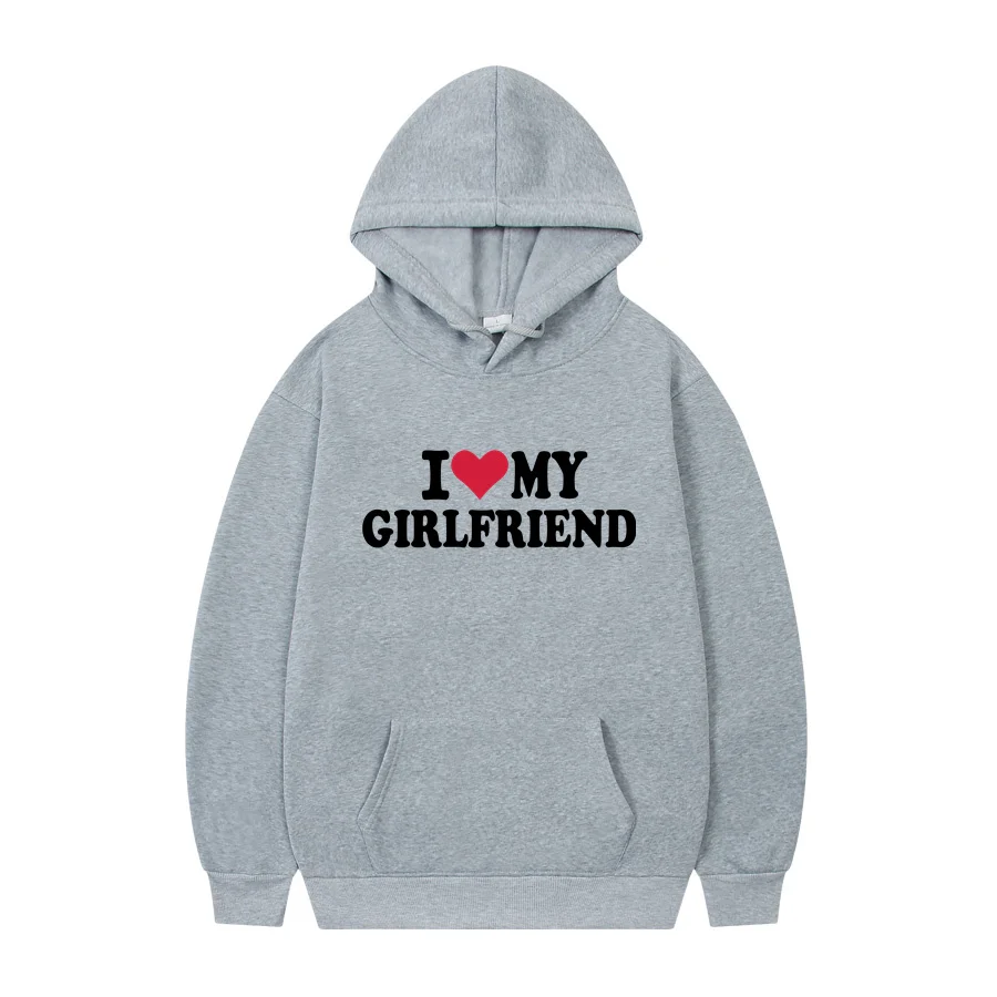 I Love My Boyfriend Printing Popula Women Hoodies Sweatpants and I Love My Girlfriend Printing Popula Men Hoodies Sweatpants