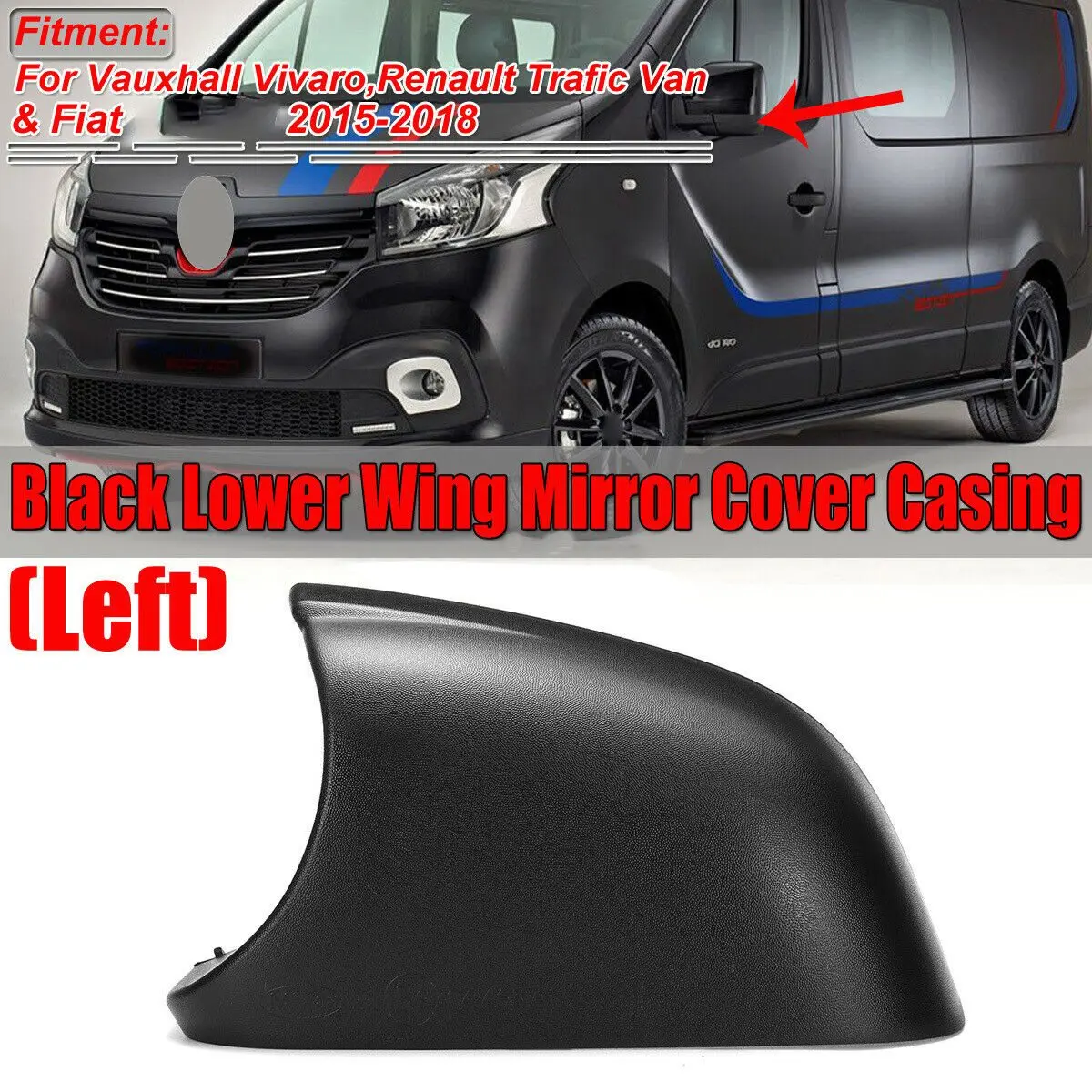 

Left Lower Wing Mirror Cover Casing Bottom for Vauxhall Vivaro Renault Trafic Fiat Talento Van 2015-2018