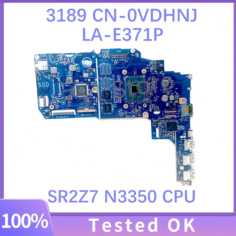 Mainboard CN-0VDHNJ 0VDHNJ VDHNJ For Dell Latitude 3189 Laptop Motherboard CAV00/CAV10 LA-E371P W/ SR2Z7 N3350 CPU 100%Tested OK