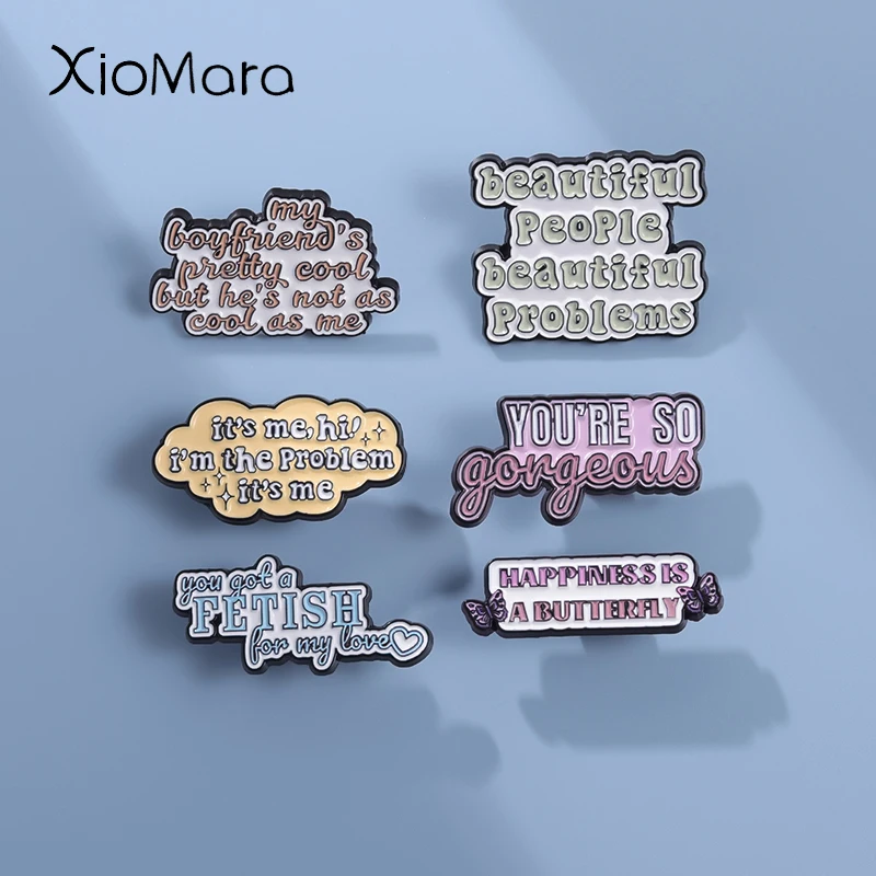 Beautiful People Beautiful Problems Funny Quotes Enamel Pins Creative Slogans Brooches Lapel Metal Badges Jewelry Wholesale