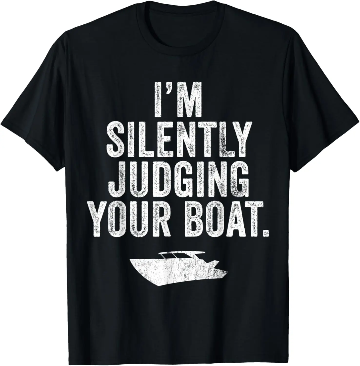 

I'm Silently Judging Your Boat Vintage Funny Boating boater T-Shirt