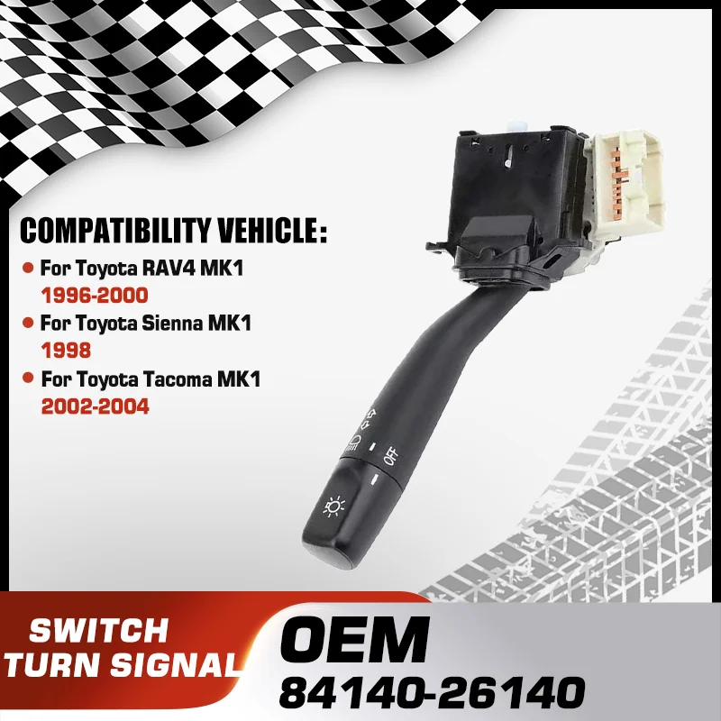 

Car Turn Signal Switch For Toyota RAV4 MK1 1996-2000 Toyota Sienna MK1 1998 Toyota Tacoma MK1 2002-2004 84140-26140 84140-0C010