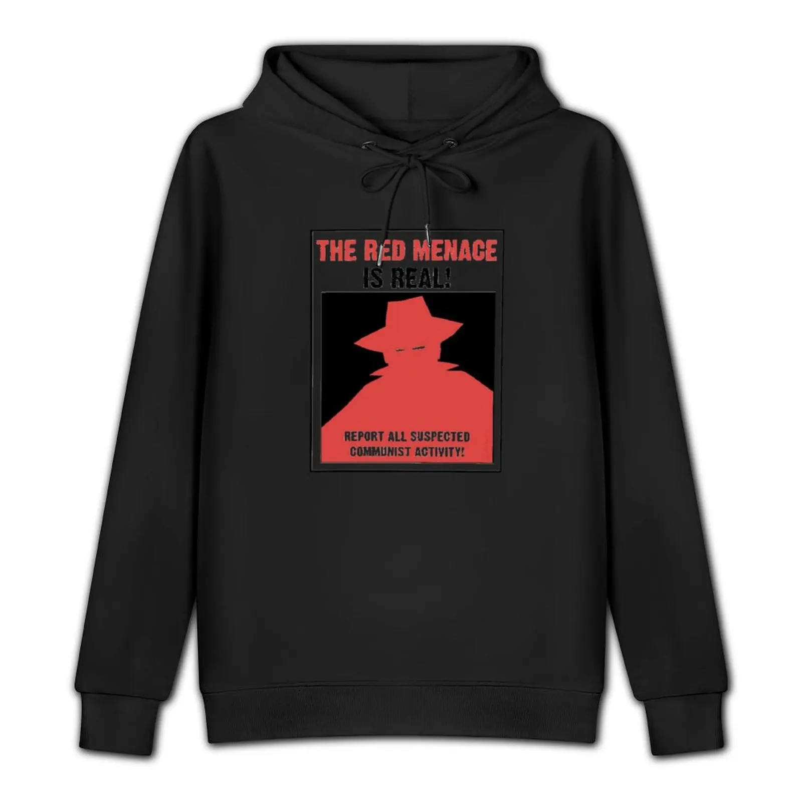 The Red Menace Is Real! Pullover Hoodie hooded shirt hoody