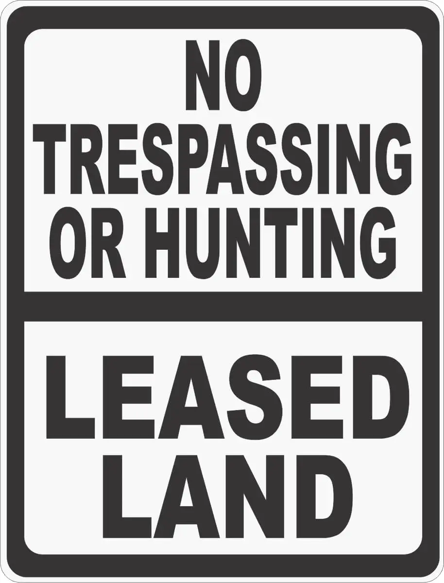No Trespassing Or Hunting Leased Land Sign Business Signs (X3178) Metal Tin Signs   Safety Caution Sign for Indoor or Outdoor