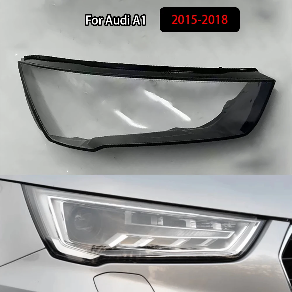 

For Audi A1 2015-2018 Headlamp CoverTransparent Mask Headlight Shell Lens Plexiglass Replace Original Lampshade