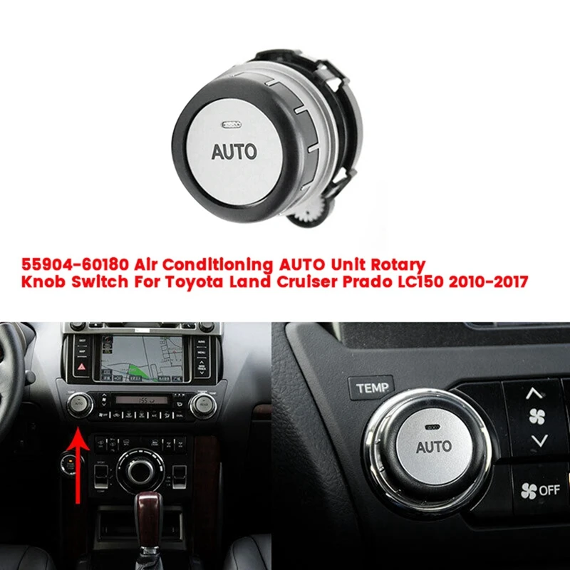 

55904-60180 AC Air Conditioning AUTO Unit Rotary Knob Switch for Toyota Land Cruiser Prado LC150 2010-2017 5590460180