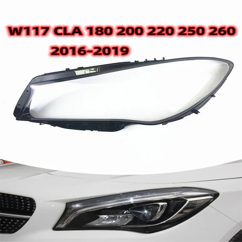 Car Lampshade Lamp Shell Front Headlamp Glass Headlight Cover For Mercedes-Benz W117 CLA 180 200 220 250 260 2016 2017 2018 2019