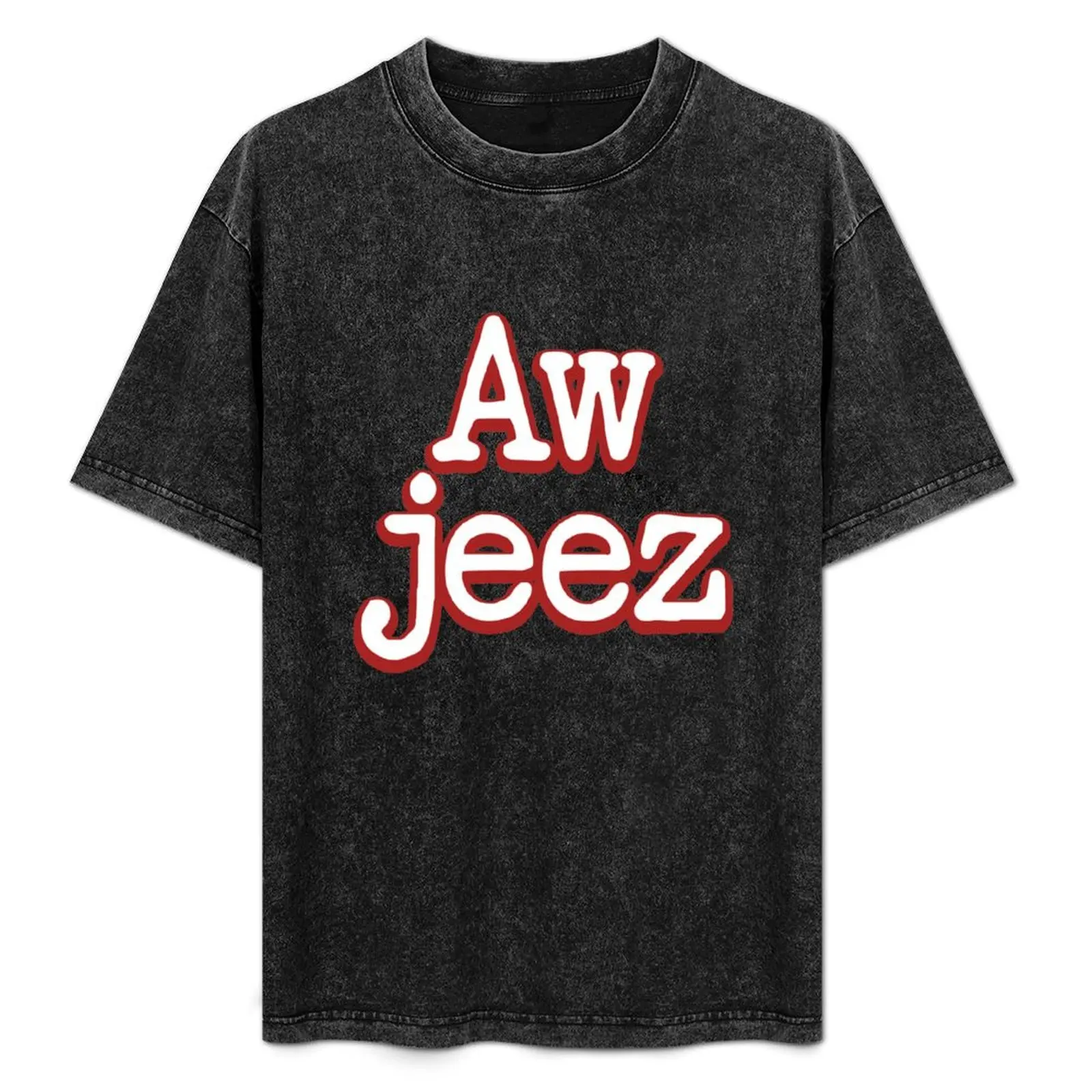 

Aw jeez (FARGO) T-Shirt Large Size Casual Tee Shirt