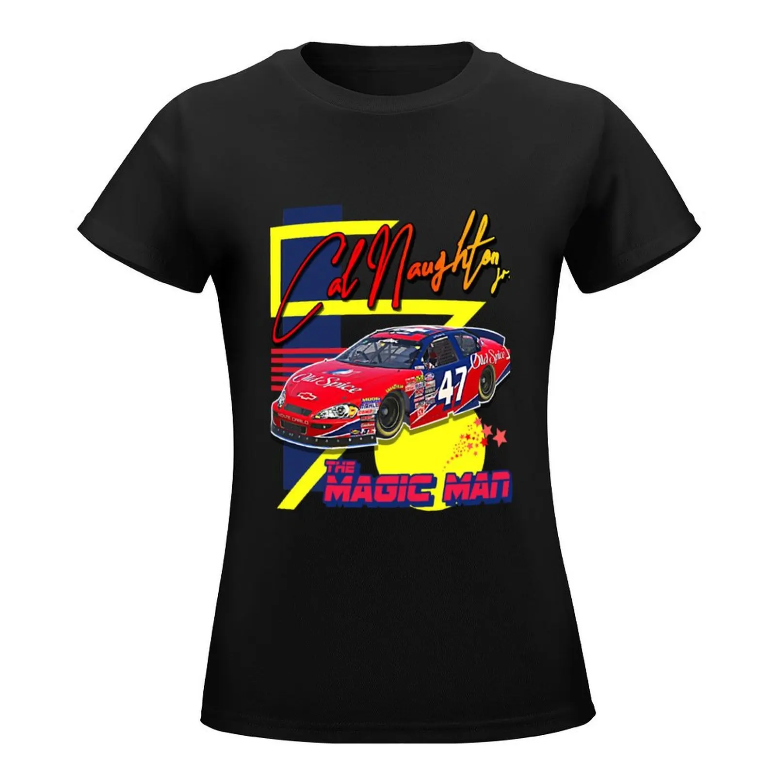 Cal Naughton Jr The Magic Man Talladega Nights Racing T-Shirt kawaii clothes new edition Blouse workout shirts for Women