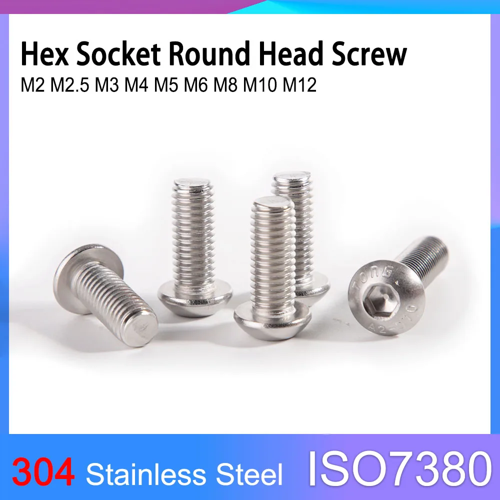 

ISO7380 A2-70 304 Stainless Steel Hexagon Hex Socket Round Button Head Screw Allen Bolt M2 M2.5 M3 M4 M5 M6 M8 M10 M12