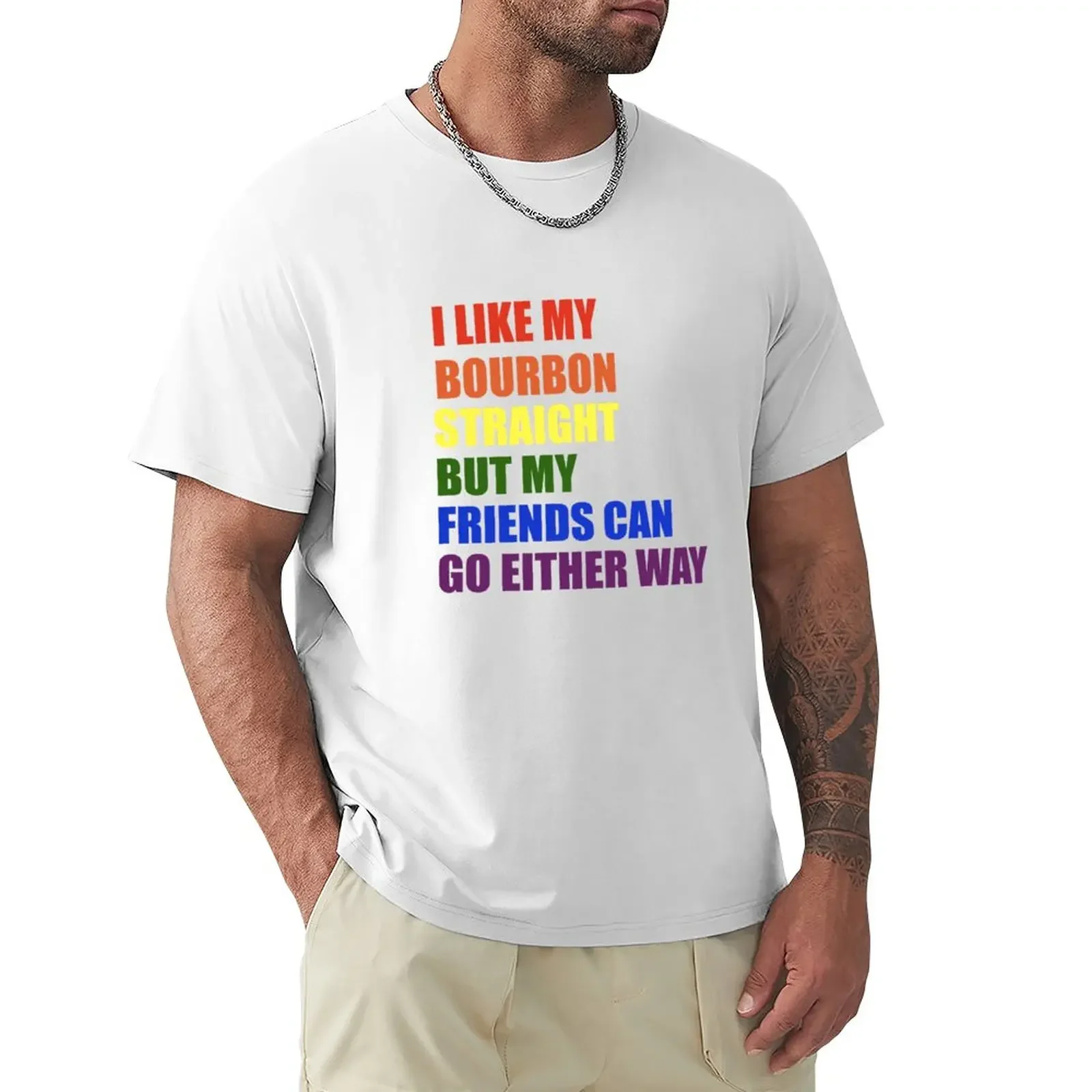 I Like My Bourbon Straight T-Shirt cute tops customs summer top fruit of the loom mens t shirts